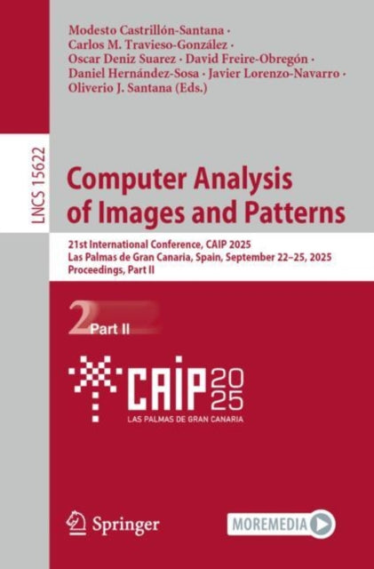 Computer Analysis of Images and Patterns: 21st International Conference, CAIP 2025, Las Palmas de Gran Canaria, Spain, September 22–25, 2025, Proceedings, Part II