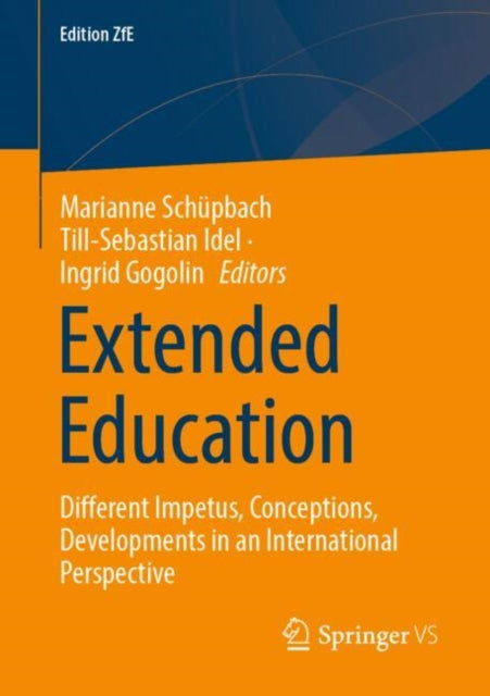 Extended Education: Different Impetus, Conceptions, Developments in an International Perspective