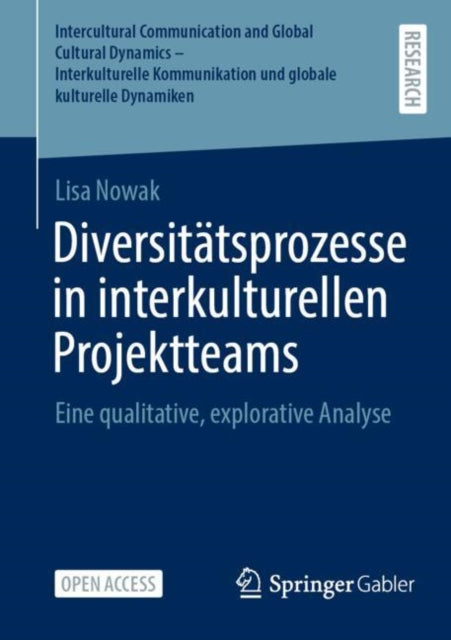 Diversitatsprozesse in interkulturellen Projektteams: Eine qualitative, explorative Analyse
