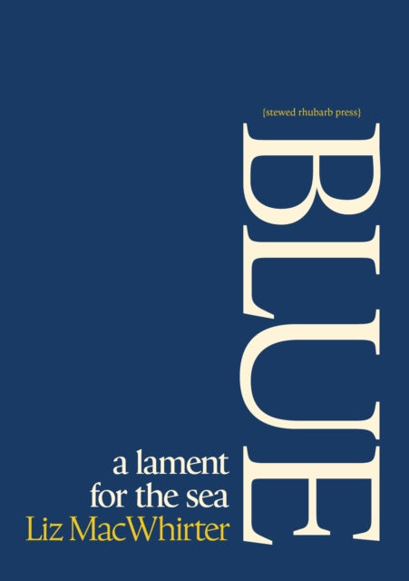 Blue: A Lament for the Sea