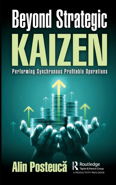 Beyond Strategic Kaizen: Performing Synchronous Profitable Operations