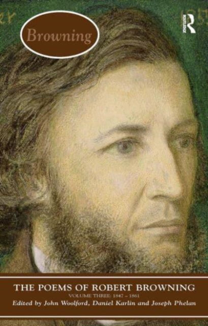 The Poems of Browning: Volume Three: 1846 - 1861