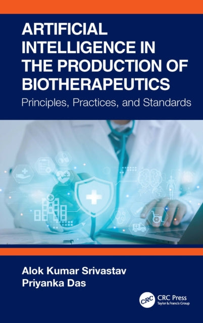 Artificial Intelligence in the Production of Biotherapeutics: Principles, Practices, and Standards