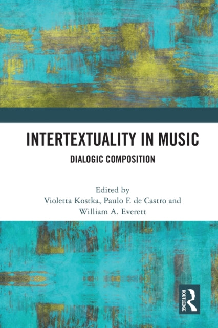 Intertextuality in Music: Dialogic Composition