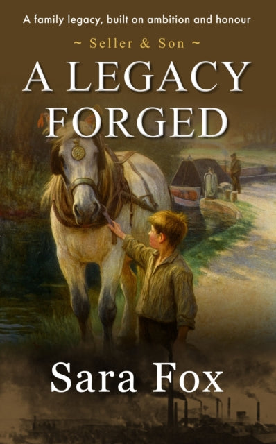 A Legacy Forged: Seller & Son