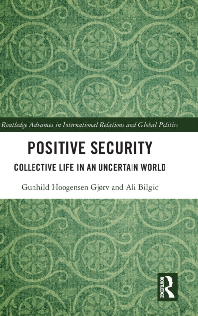 Positive Security: Collective Life in an Uncertain World