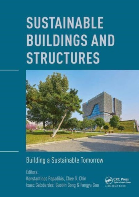 Sustainable Buildings and Structures: Building a Sustainable Tomorrow: Proceedings of the 2nd International Conference in Sutainable Buildings and Structures (ICSBS 2019), October 25-27, 2019, Suzhou, China