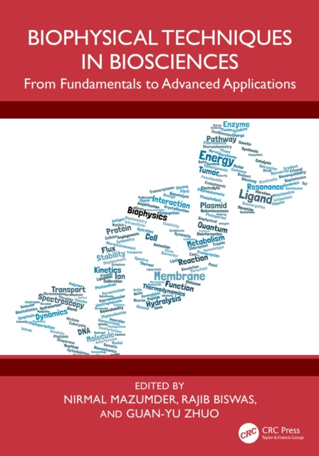 Biophysical Techniques in Biosciences: From Fundamentals to Advanced Applications