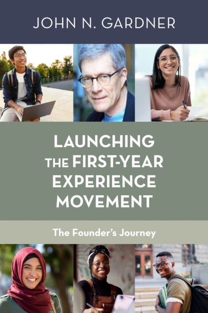 Launching the First-Year Experience Movement: The Founder's Journey