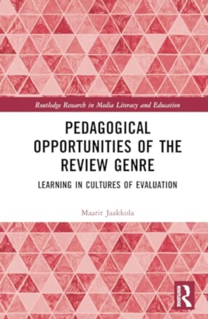Pedagogical Opportunities of the Review Genre: Learning in Cultures of Evaluation