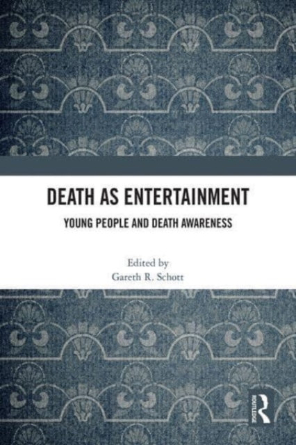 Death as Entertainment: Young People and Death Awareness