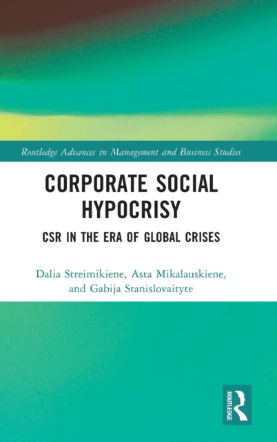 Corporate Social Hypocrisy: CSR in the Era of Global Crises