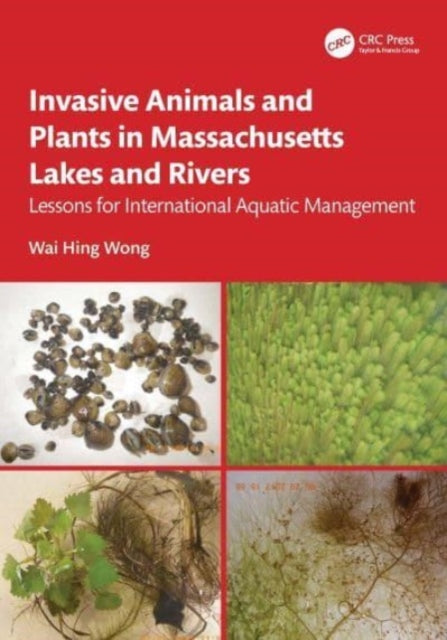 Invasive Animals and Plants in Massachusetts Lakes and Rivers: Lessons for International Aquatic Management
