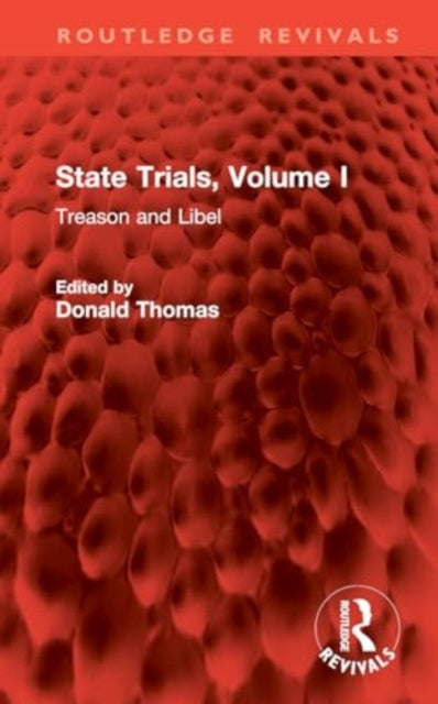 State Trials, Volume I: Treason and Libel