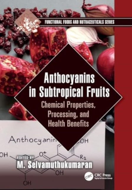 Anthocyanins in Subtropical Fruits: Chemical Properties, Processing, and Health Benefits