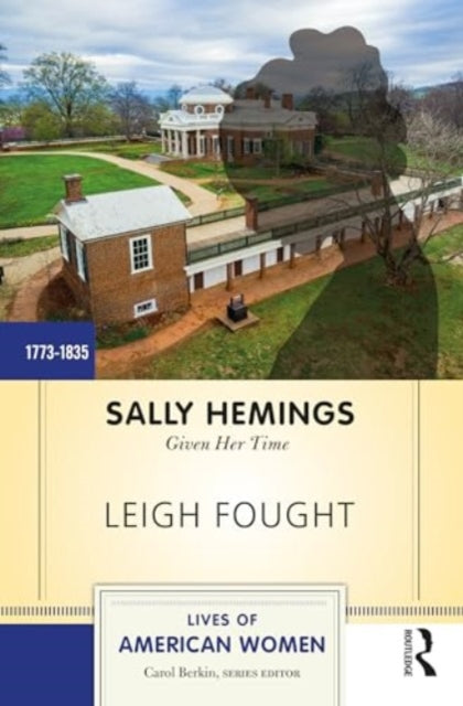 Sally Hemings: Given Her Time