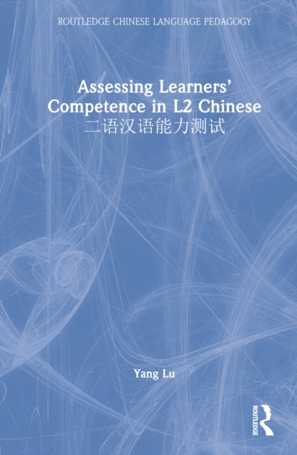 Assessing Learners’ Competence in L2 Chinese ????????