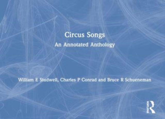 Circus Songs: An Annotated Anthology