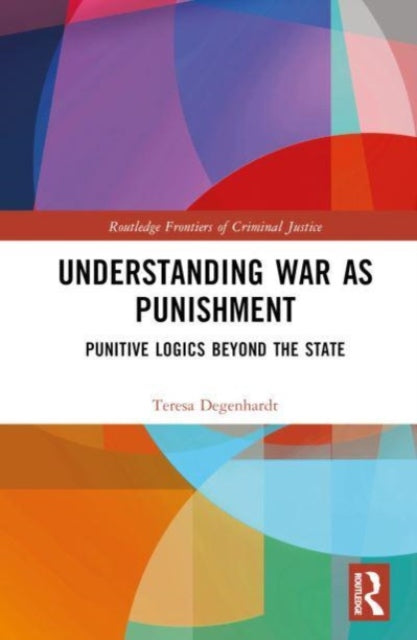 War as Protection and Punishment: Armed International Intervention at the 'End of History’