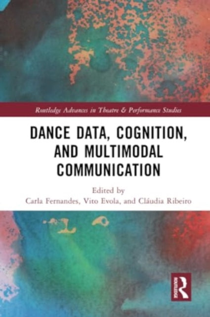 Dance Data, Cognition, and Multimodal Communication