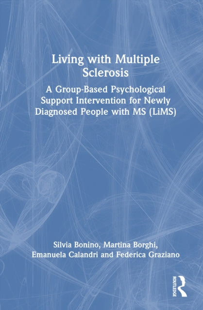 Living with Multiple Sclerosis: A Group-Based Psychological Support Intervention for Newly Diagnosed People with MS (LiMS)
