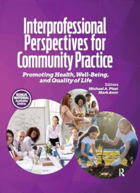 Interprofessional Perspectives for Community Practice: Promoting Health, Well-Being, and Quality of Life