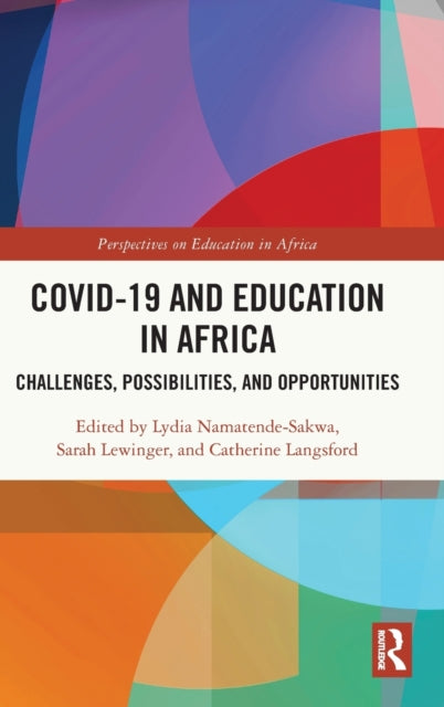 COVID-19 and Education in Africa: Challenges, Possibilities, and Opportunities