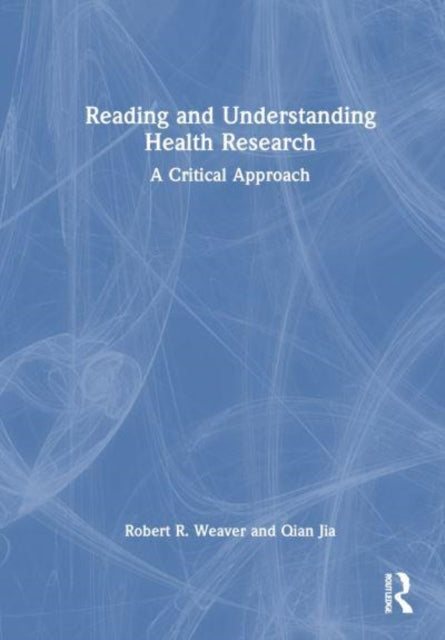 Reading and Understanding Health Research: A Critical Approach