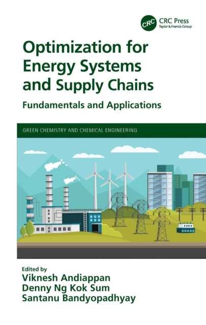 Optimization for Energy Systems and Supply Chains: Fundamentals and Applications