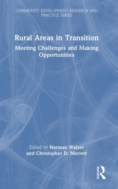 Rural Areas in Transition: Meeting Challenges & Making Opportunities