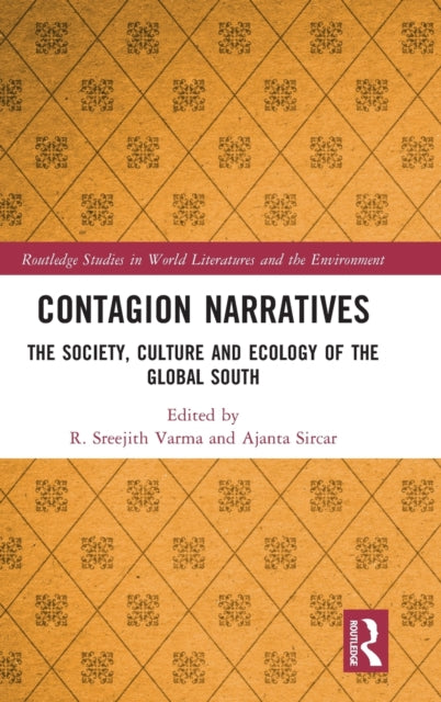 Contagion Narratives: The Society, Culture and Ecology of the Global South