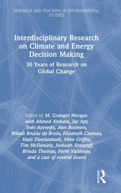 Interdisciplinary Research on Climate and Energy Decision Making: 30 Years of Research on Global Change