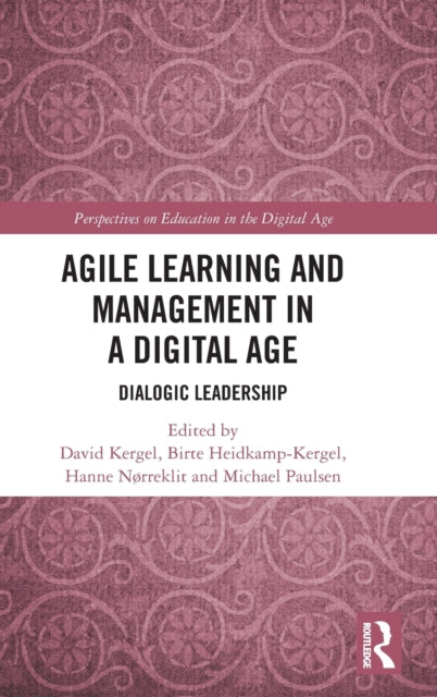 Agile Learning and Management in a Digital Age: Dialogic Leadership