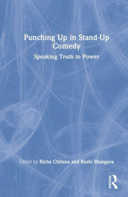Punching Up in Stand-Up Comedy: Speaking Truth to Power