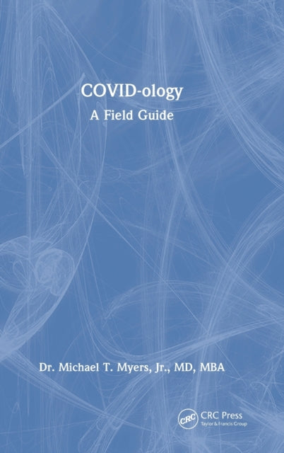 COVID-ology: A Field Guide