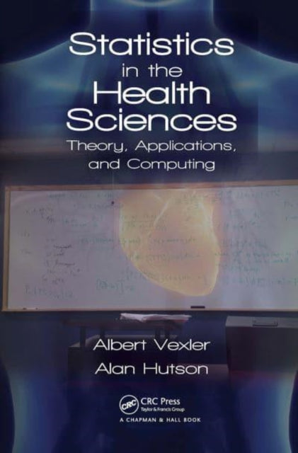 Statistics in the Health Sciences: Theory, Applications, and Computing