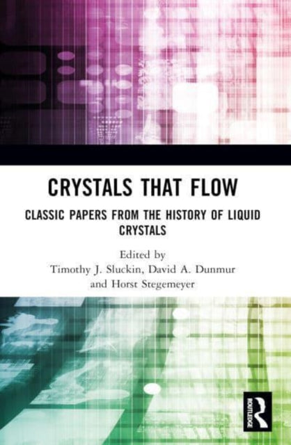 Crystals That Flow: Classic Papers from the History of Liquid Crystals