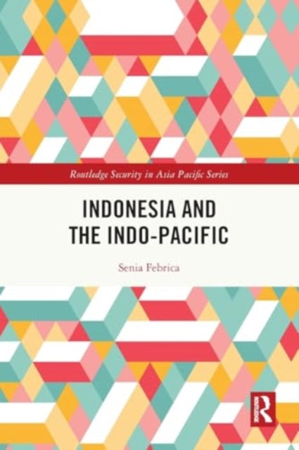 Indonesia and the Indo-Pacific