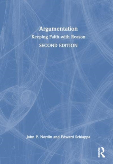 Argumentation: Keeping Faith with Reason