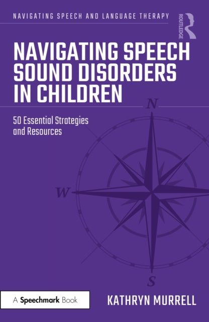 Navigating Speech Sound Disorders in Children: 50 Essential Strategies and Resources
