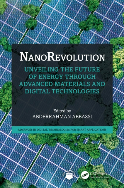 NanoRevolution: Unveiling the Future of Energy through Advanced Materials and Digital Technologies