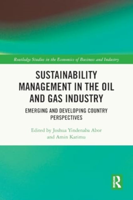 Sustainability Management in the Oil and Gas Industry: Emerging and Developing Country Perspectives