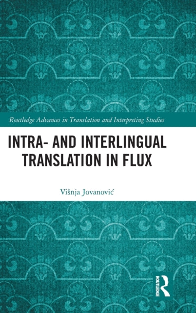 Intra- and Interlingual Translation in Flux