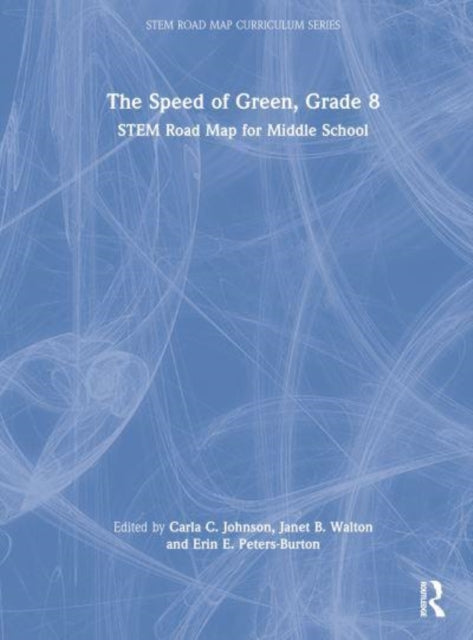 The Speed of Green, Grade 8: STEM Road Map for Middle School