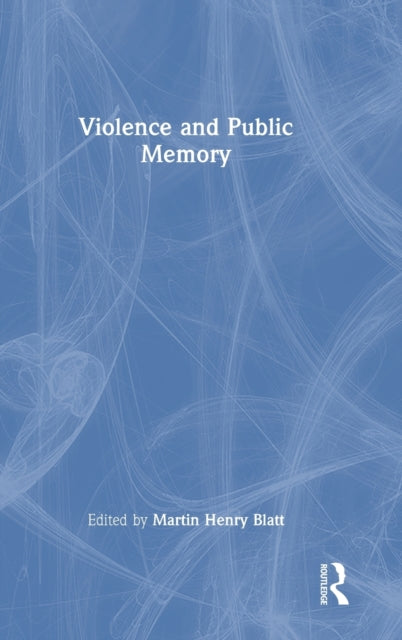 Violence and Public Memory