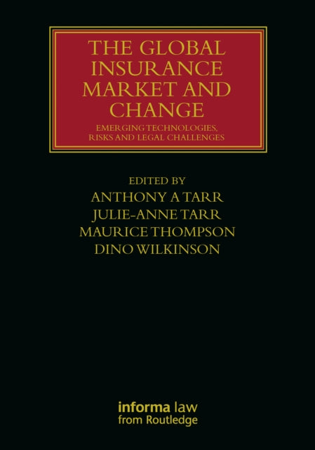 The Global Insurance Market and Change: Emerging Technologies, Risks and Legal Challenges