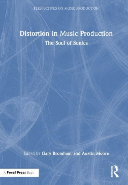 Distortion in Music Production: The Soul of Sonics