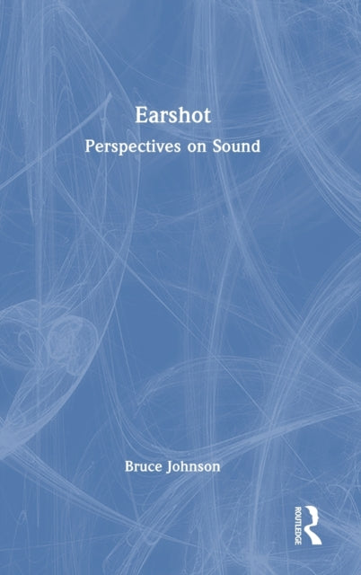 Earshot: Perspectives on Sound