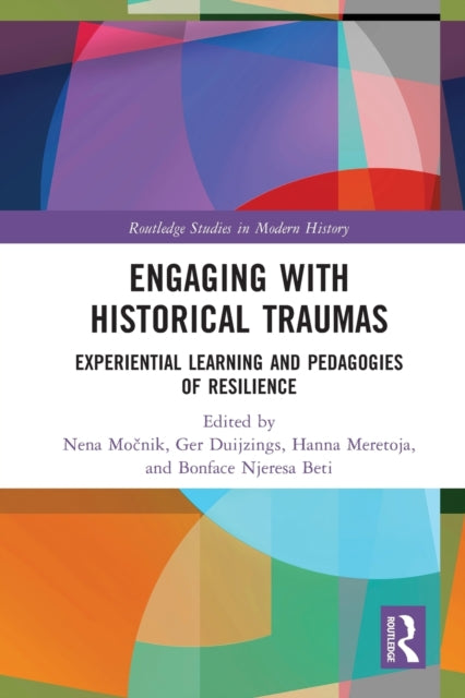 Engaging with Historical Traumas: Experiential Learning and Pedagogies of Resilience