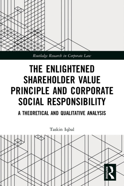 The Enlightened Shareholder Value Principle and Corporate Social Responsibility: A theoretical and qualitative analysis